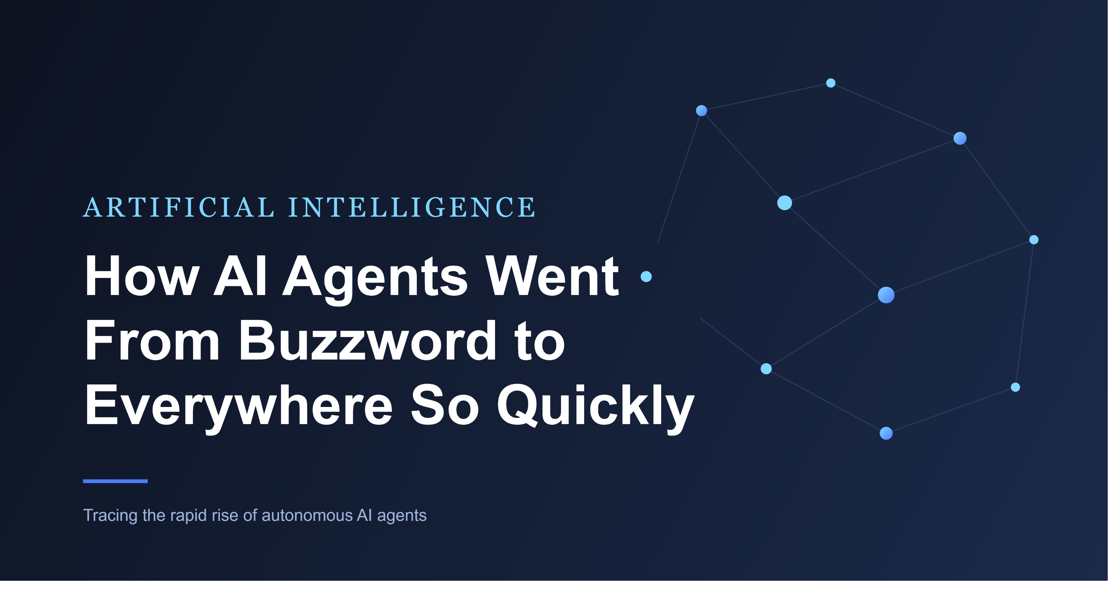 How AI Agents Went From Buzzword to Everywhere So Quickly