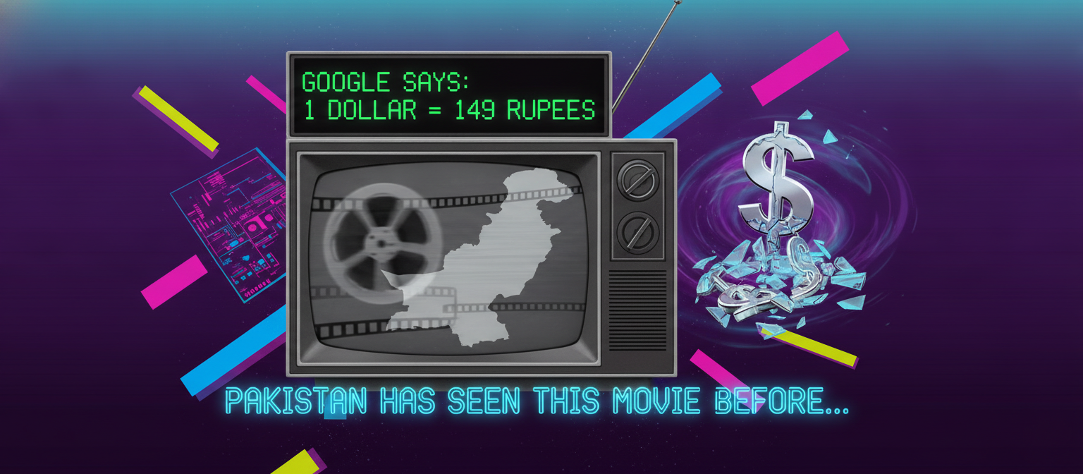 Google Says a Dollar Is 149 Rupees. Pakistan Has Seen This Movie Before.